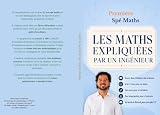 Le programme de 1ère Spé Maths expliqué: Pour réussir la 1ère et préparer la Tle (French Edition)