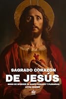 Sagrado Corazón de Jesús. Modo de ofrecer el Santo Rosario y Plegarias: Letra grande (Spanish Edition) B0D5MNLS5W Book Cover