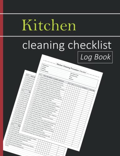 Kitchen Cleaning Checklist Log Book: Daily & Weekly Cleaning Schedule for any Commercial Kitchen or Business, for Restaurants, Cafes, Mobile Catering, Offices. Large Format A4 (8.5