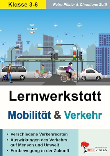 Lernwerkstatt Mobilität & Verkehr: Verkehr früher, heute und in der Zukunft