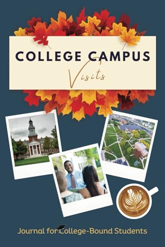 College Campus Visits: Journal for College-Bound Students