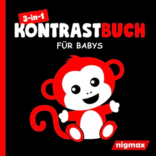 3-in-1 Kontrastbuch für Babys: Mehr als 60 kindgerechte Schwarz-Weiß-Bunt-Kontrastkarten zur bestmöglichen visuellen Entwicklung von Neugeborenen | Babybuch ab 0 Monaten nach Montessori