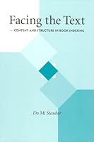 Facing the Text: Content and Structure in Book Indexing 0974834505 Book Cover