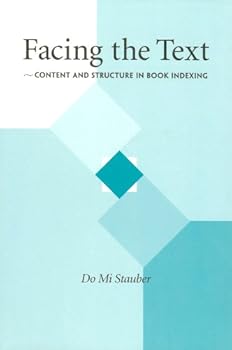 Paperback Facing the Text: Content and Structure in Book Indexing Book