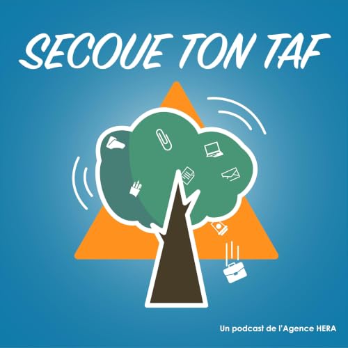 Couverture de Secoue ton taf ! Le podcast de l'Agence HERA