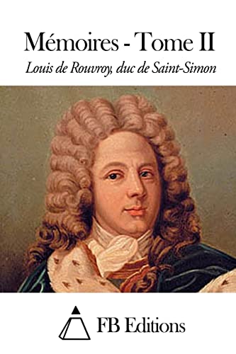 Mémoires - Tome II (French Edition)
