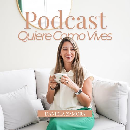 Page de couverture de Quiere Como Vives Podcast
