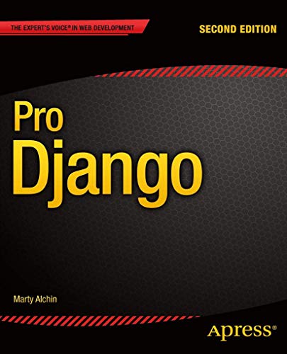 Pro Django (Expert's Voice in Web Development) view 2
