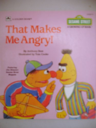 That Makes Me Angry! (A Sesame Street Growing-U... 0307120260 Book Cover