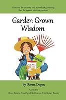 Garden Grown Wisdom 1537647024 Book Cover