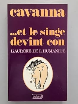 Paperback --et le singe devint con: L'aurore de l'humanite´ (French Edition) [French] Book