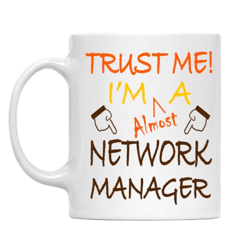 Trust Me! Network Manager Mug, 11 Oz Two-Sided Ceramic Coffee Cup