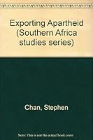 Exporting Apartheid: Foreign Policies in Southern Africa, 1978-1988 (Southern Africa Studies Series) 0333519736 Book Cover
