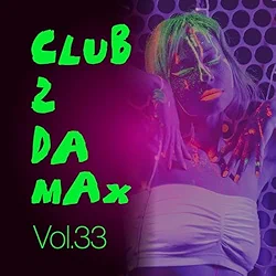 Club 2 Da Max, Vol. 33