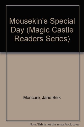 Mousekin's Special Day (Magic Castle Readers Se... 0895653664 Book Cover