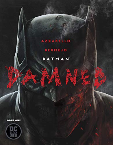Batman Damned #1 (of 3) Uncensored First Edition