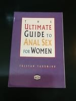 The Ultimate Guide to Anal Sex for Women [First Edition] B00AR84MCW Book Cover