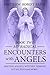 My Radical Encounters with Angels: Meeting Angels, Witches, Demons, Satan, Jesus and More (Volume 2)