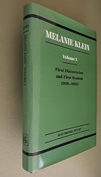 Hardcover Melanie Klein: First Discoveries and First System 1919-1932 Book
