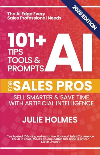 101+ AI Tips, Tools & Prompts for Sales Pros (2026 Edition): Sell...