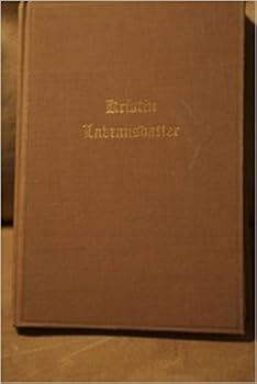 Hardcover Sigrid Undset A Trilogy: The Bridal wreath, The Mistress of Husaby, The Cross Book