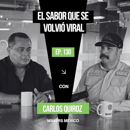 CAP&Iacute;TULO 130: EL SABOR QUE SE VOLVI&Oacute; VIRAL, EL GUAYABO CON CARLOS QUIROZ