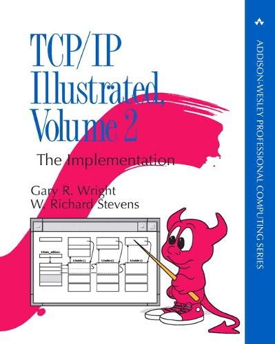 TCP/IP Illustrated, Volume 2 (paperback): The Implementation (Addison-Wesley Professional Computing Series)