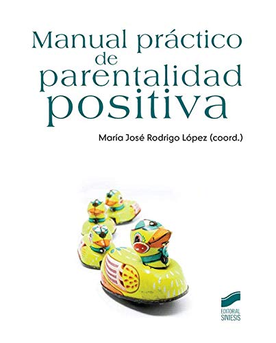 Manual práctico de parentalidad positiva (Psicología)