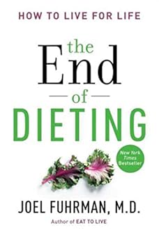 Paperback The End of Dieting: How to Live for Life Book