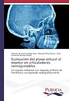 Evaluación del plano oclusal al montar en articuladores semiajustables 3639554299 Book Cover