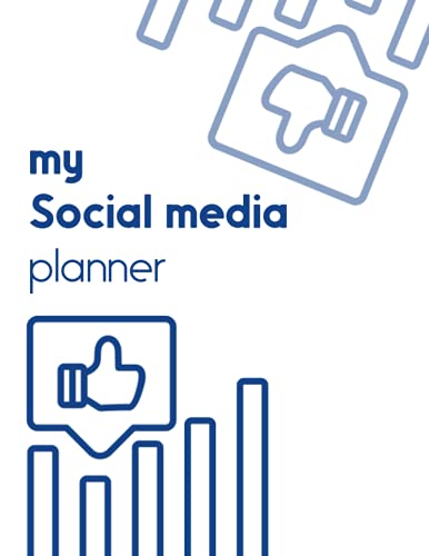 My Social Media planner: Posting and Marketing Strategy social media Organizer Planner to Organize social media content , Create a feed that converts and Building Your Personal Brand