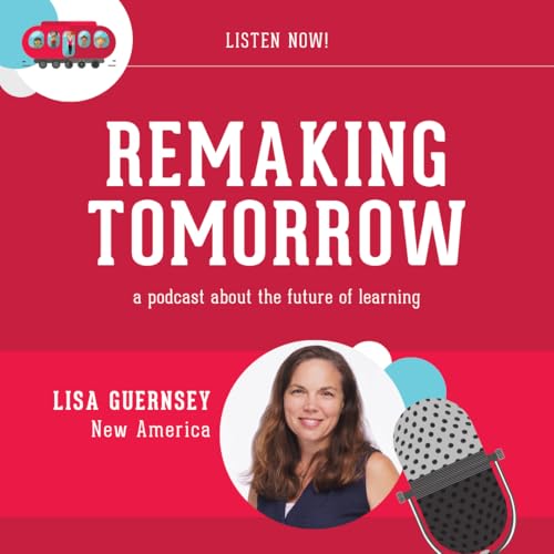 S10 Ep10 Lisa Guernsey, New America