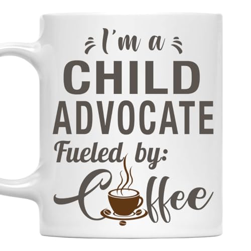 I'm a Child Advocate Mug, Fueled by Coffee Cup 11oz White Ceramic Gift