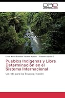 Pueblos Indigenas y Libre Determinación en el Sistema Internacional 3844343687 Book Cover