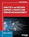 Analytics and Decision Support in Health Care Operations Management (Jossey-Bass Public Health)