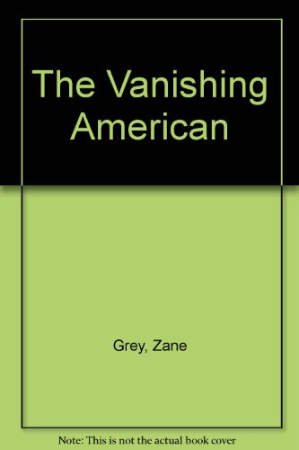 The Vanishing American B001NQQB4E Book Cover
