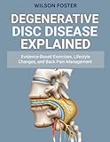 Degenerative Disc Disease Explained: Evidence-Based Exercises, Lifestyle Changes, and Back Pain Management