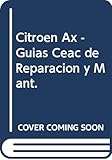  Citroen Ax - Guias Ceac de Reparacion y Mant.