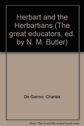 Herbart and the Herbartians (The great educator... B000877X3C Book Cover