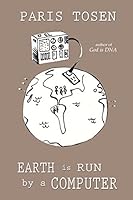 Earth Is Run by a Computer 151220143X Book Cover