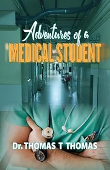 Paperback Adventures of a Medical Student (An Adventurous Life) Book