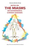 Notes On The Miasms Or Hahnemann’s Chronic Diseases