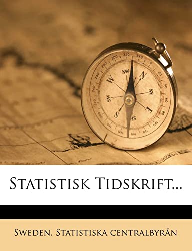 Statistisk Tidskrift... (Swedish Edition)