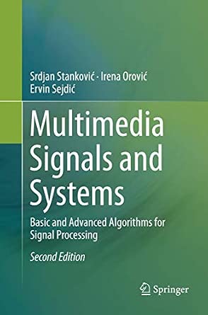 Multimedia Signals and Systems: Basic and Advanced Algorithms for Signal Processing Second Edition 2016 Edition-Wow! eBook