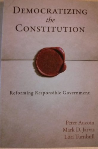 Democratizing the Constitution: Reforming Responsible