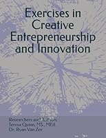 Exercises in Creative Entrepreneurship and Innovation B0C9S3GNFM Book Cover