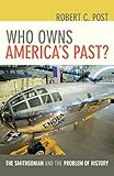 Who Owns America's Past?: The Smithsonian and the Problem of History