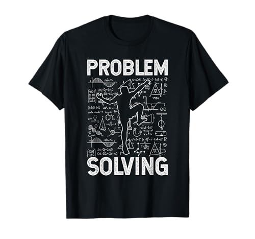 Problem Solving Climber Gift - Rock Climbing & Bouldering T-Shirt