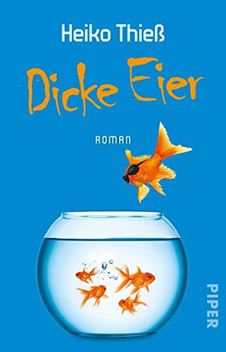 Dicke Eier: Roman Dicke Eier: Roman