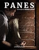 Panes: La magia de Daniel Jordà (LAROUSSE - Libros Ilustrados/ Prácticos - Gastronomía)